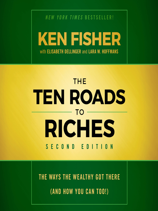 Title details for The Ten Roads to Riches by Ken Fisher - Available